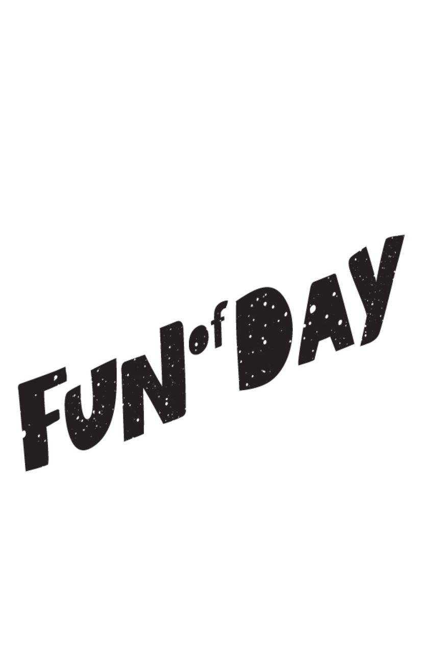 fun of day